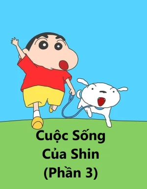 Xem phim Cuộc Sống Của Shin (Phần 3)