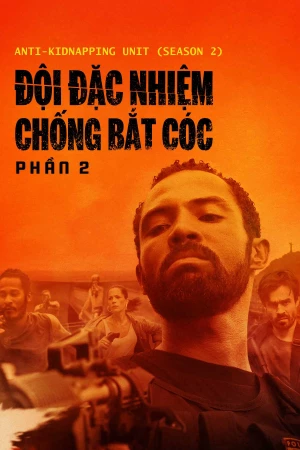 Đội Đặc Nhiệm Chống Bắt Cóc (Phần 2)