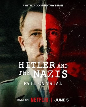 Hitler và bè lũ quốc xã: Phán xử ác quỷ