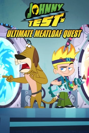 Xem phim Johnny Test: Sứ mệnh thịt xay