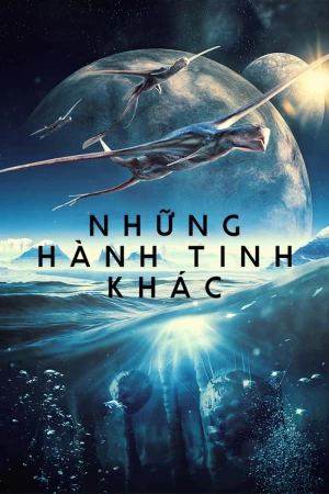 Xem phim Những Hành Tinh Khác