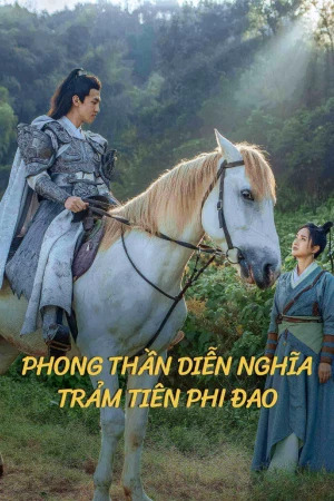 Xem phim Phong Thần Diễn Nghĩa: Trảm Tiên Phi Đao